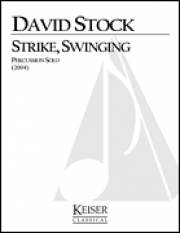 ストライク、スウィンギング（デイヴィッド・ストック）（打楽器）【Strike, Swinging】
