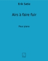 Airs À Faire Fuir（エリック・サティ）（ピアノ）