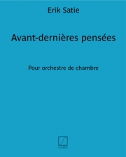 最後から2番目の思想（エリック・サティ）（ピアノ）【Avant-Dernières Pensées】