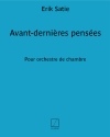 最後から2番目の思想（エリック・サティ）（ピアノ）【Avant-Dernières Pensées】
