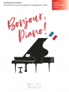 ボンジュール・ピアノ！（グレード2）（ピアノ）【Bonjour, Piano! - 16 Pieces by French Composers in Progres】