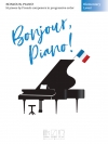 ボンジュール・ピアノ！（グレード1.5）（ピアノ）【Bonjour, Piano! - 16 Pieces by French Composers in Progres】