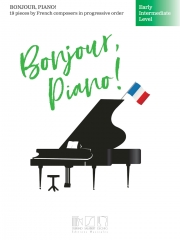 ボンジュール・ピアノ！（グレード2.5）（ピアノ）【Bonjour, Piano! - 19 Pieces by French Composers in Progres】