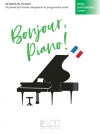 ボンジュール・ピアノ！（グレード2.5）（ピアノ）【Bonjour, Piano! - 19 Pieces by French Composers in Progres】