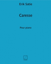カレス（エリック・サティ）（ピアノ）【Caresse】