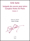 ピアノ作品集・第3巻（エリック・サティ）（ピアノ）【Complete Works For Piano – Volume 3】