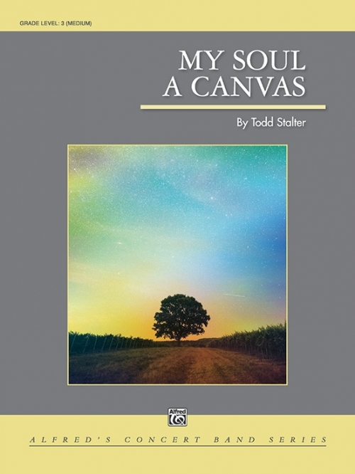 マイ・ソウル・ア・キャンバス（トッド・スタルター）（スコアのみ）【My Soul a Canvas】