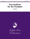 6本のトランペットのための5つのファンファーレ（デイヴィッド・マーラット）（トランペット六重奏）【Five Fanfares for Six Trumpets】