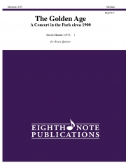 黄金時代（デイヴィッド・マーラット） (金管五重奏)【The Golden Age: A Concert in the Park circa 1900】