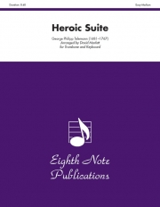 英雄的組曲（ゲオルグ・フィリップ・テレマン） (トロンボーン+ピアノ)【Heroic Suite】