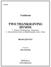 2つの感謝祭の讃美歌 (金管五重奏)【2 Thanksgiving Hymns】