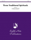 3つの伝統的なスピリチュアル（デイヴィッド・マーラット編曲）【Three Traditional Spirituals】