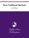 3つの伝統的なスピリチュアル（デイヴィッド・マーラット編曲）【Three Traditional Spirituals】