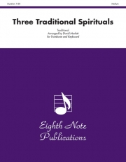3つの伝統的なスピリチュアル（デイヴィッド・マーラット編曲）【Three Traditional Spirituals】