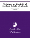 「スコットランドの釣鐘草」による変奏曲（トランペット・フィーチャー）【Variations on Blue Bells of Scotland】