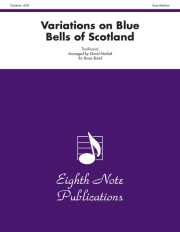 「スコットランドの釣鐘草」による変奏曲（金管バンド））【Variations on Blue Bells of Scotland】