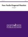 Four Facile-Fingered Flautists（ケビン・カイザーショット）（フルート四重奏）【Four Facile-Fingered Flautists】