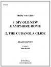 ニューハンプシャー州の我が家＆クバノラ・グライド (金管五重奏)【My Old New Hampshire Home and Cubanola Glide】