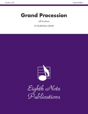 グランド・プロセッション（ジェフ・スモールマン）（金管十重奏）【Grand Procession】