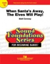 When Santa’s Away, The Elves Will Play!（マット・コナウェイ）（スコアのみ）【Chillaxin’】