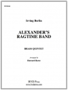 アレキサンダー・ラグタイム・バンド (アーヴィング・バーリン / ハワード・ロウ編曲） (金管五重奏)【Alexander's Ragtime Band】