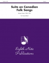 カナダ民謡による組曲（モーリー・キャルバート）【Suite on Canadian Folk Songs】