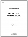 リーヴィビング・オブ・リバプール  (金管五重奏)【The Leaving of Liverpool】