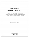 スルー・ヨンダー・グローブ (金管五重奏)【Through Yonder Grove】