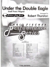 双頭の鷲の旗のもとに（ロバート・サーストン編曲）（スコアのみ）【Under The Double Eagle】