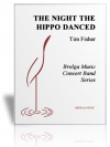 ザ・ナイト・ザ・ヒポ・ダンス（ティム・フィッシャー）（スコアのみ）【The Night the Hippo Danced】