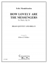 ハウ・ラブリー・アー・ザ・メッセンジャー (金管五重奏)【How Lovely Are The Messengers】