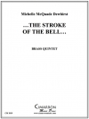 ストローク・オブ・ザ・ベル (金管五重奏)【...The Stroke of the Bell...】