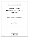 アウェイク・トランペット・ロフティー・サウンド (金管五重奏)【Awake the Trumpets Lofty Sound】