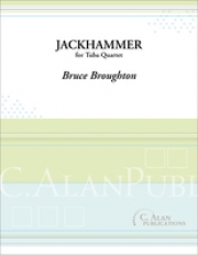 ジャックハンマー（ブルース・ブロートン） (テューバ四重奏）【Jackhammer】