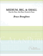 ミディアム、ビッグ、スモール（ブルース・ブロートン）（フルート+ピアノ）【Medium, Big, And Small】