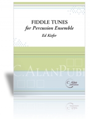 フィドル・チューン（エド・キーファー）（打楽器六重奏）【Fiddle Tunes For Percussion Ensemble 】