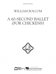 A 60-Second Ballet (For Chickens)（ウィリアム・ボルコム）（ピアノ）