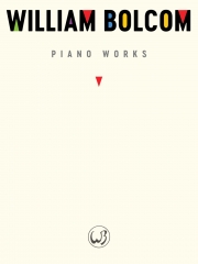 ウィリアム・ボルコム・ピアノ曲集（ピアノ）【William Bolcom: Piano Works】