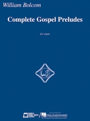 コンプリート・ゴスペル・プレリュード（ウィリアム・ボルコム）（オルガン）【Complete Gospel Preludes】