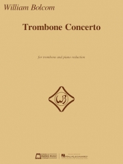 トロンボーン協奏曲（ウィリアム・ボルコム）（トロンボーン+ピアノ）【Trombone Concerto】