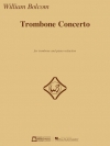 トロンボーン協奏曲（ウィリアム・ボルコム）（トロンボーン+ピアノ）【Trombone Concerto】