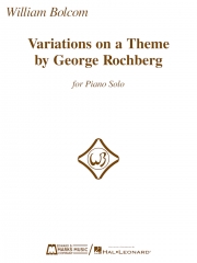 ジョージ・ロックバーグの主題による変奏曲（ウィリアム・ボルコム）（ピアノ）【Variations on a Theme by George Rochberg】
