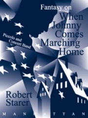 「ジョニーが凱旋する時」による幻想曲 （ロバート・ステアラー）（ピッコロ・フィーチャー）（スコアのみ）【Fantasy on When Johnny Comes Marching Home】