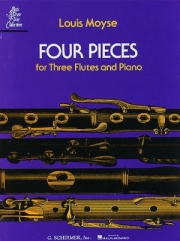 4つの小品（ルイ・モイーズ） (フルート三重奏+ピアノ)【Four Pieces for Three Flutes and Piano】