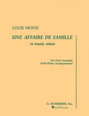 Une Affaire De Famille（ルイ・モイーズ） (フルート七重奏+ピアノ)