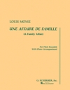 Une Affaire De Famille（ルイ・モイーズ） (フルート七重奏+ピアノ)