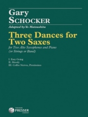 2本のサックスの為の3つの舞曲（ゲイリー・ショッカー） (アルトサックス二重奏+ピアノ)【Three Dances For Two Saxes】