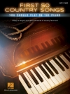 初めに演奏すべきカントリー・ソング50曲集（ピアノ）【First 50 Country Songs You Should Play On The Piano】