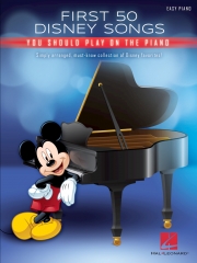 初めに演奏すべきディズニー・ソング50曲集（ピアノ）【First 50 Disney Songs You Should Play On The Piano】