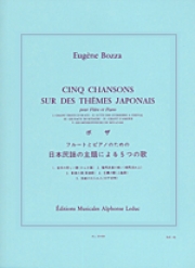 日本民謡の主題による５つの歌（ウジェーヌ・ボザ）（フルート+ピアノ）【Cinq Chansons Sur Des Themes Japonais】